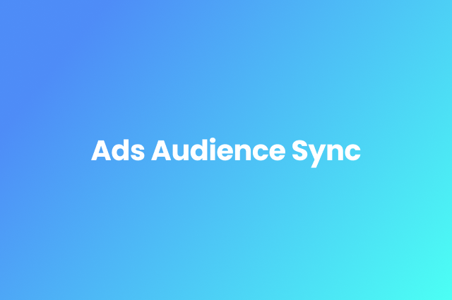 Ads Audience Sync